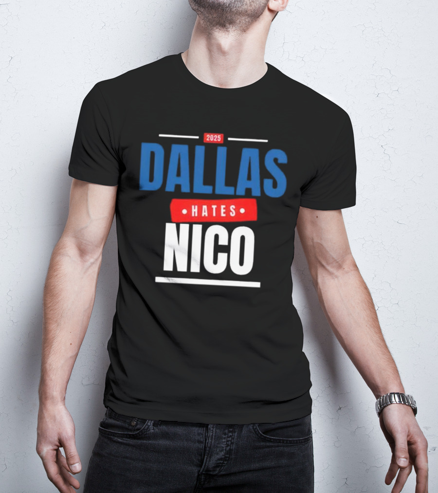 Dallas Hates Nico T-Shirt