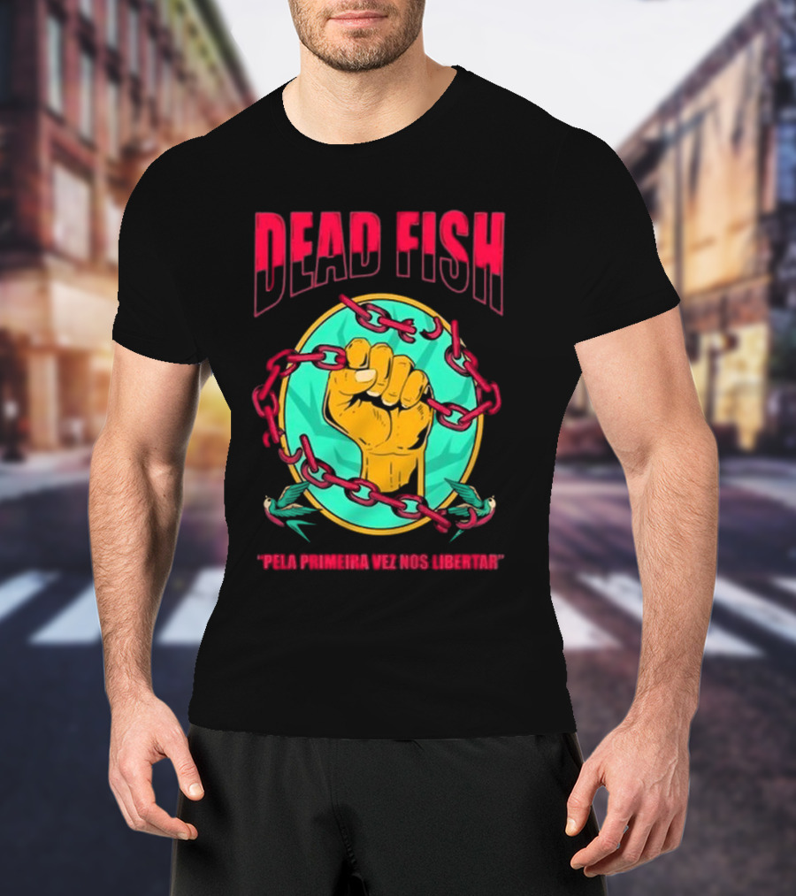 Dead Fish Pela Primeira Vez Nos Libartar T-Shirt