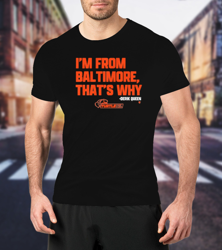 Derik Queen I’m From Baltimore Orange T-Shirt