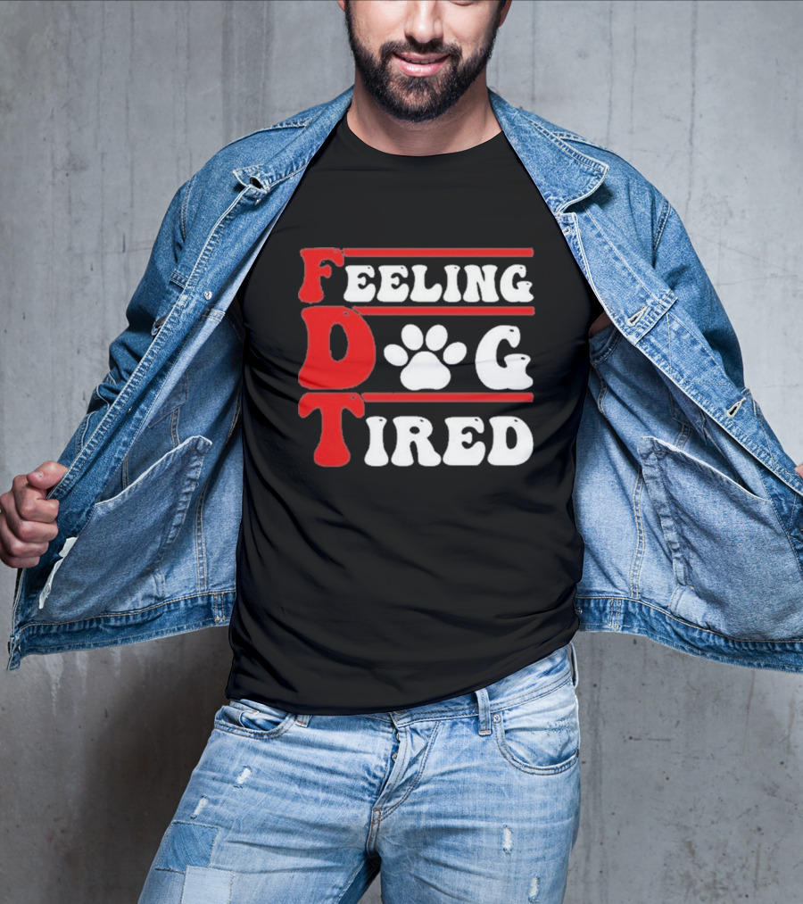 Feeling Dog Tired T-Shirt