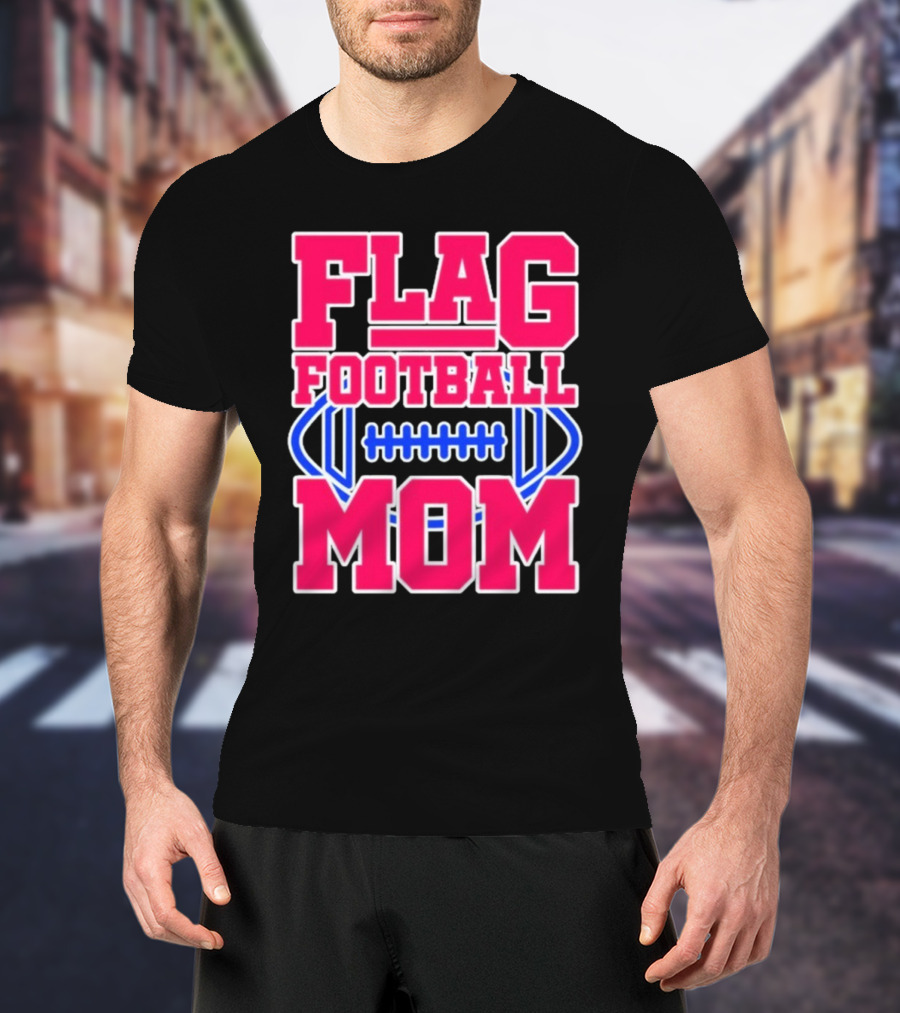 Flag Football Mom For Players T-Shirt