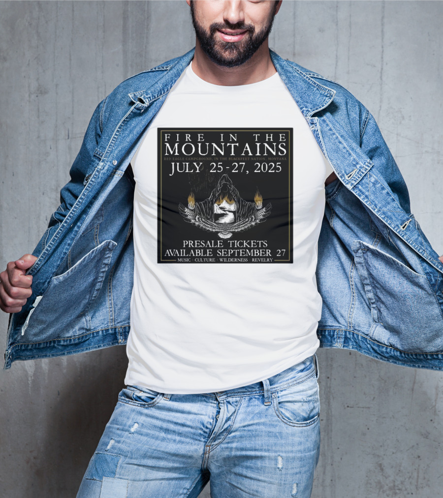 FIre In The Mountains Red Eagle Campground In The Blackfeet Nation Montana July 25-27 2025 T-Shirt