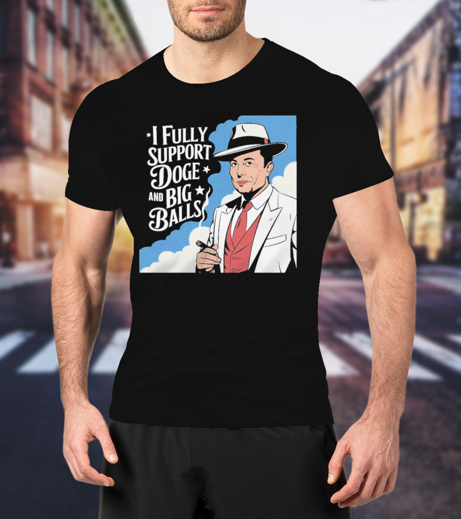 Elon Musk Fully Support DOGE And Big Balls T-Shirt