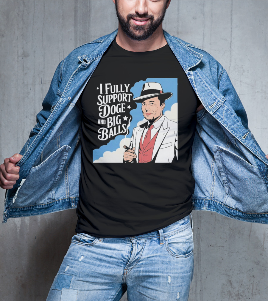 Elon Musk Fully Support DOGE And Big Balls T-Shirt