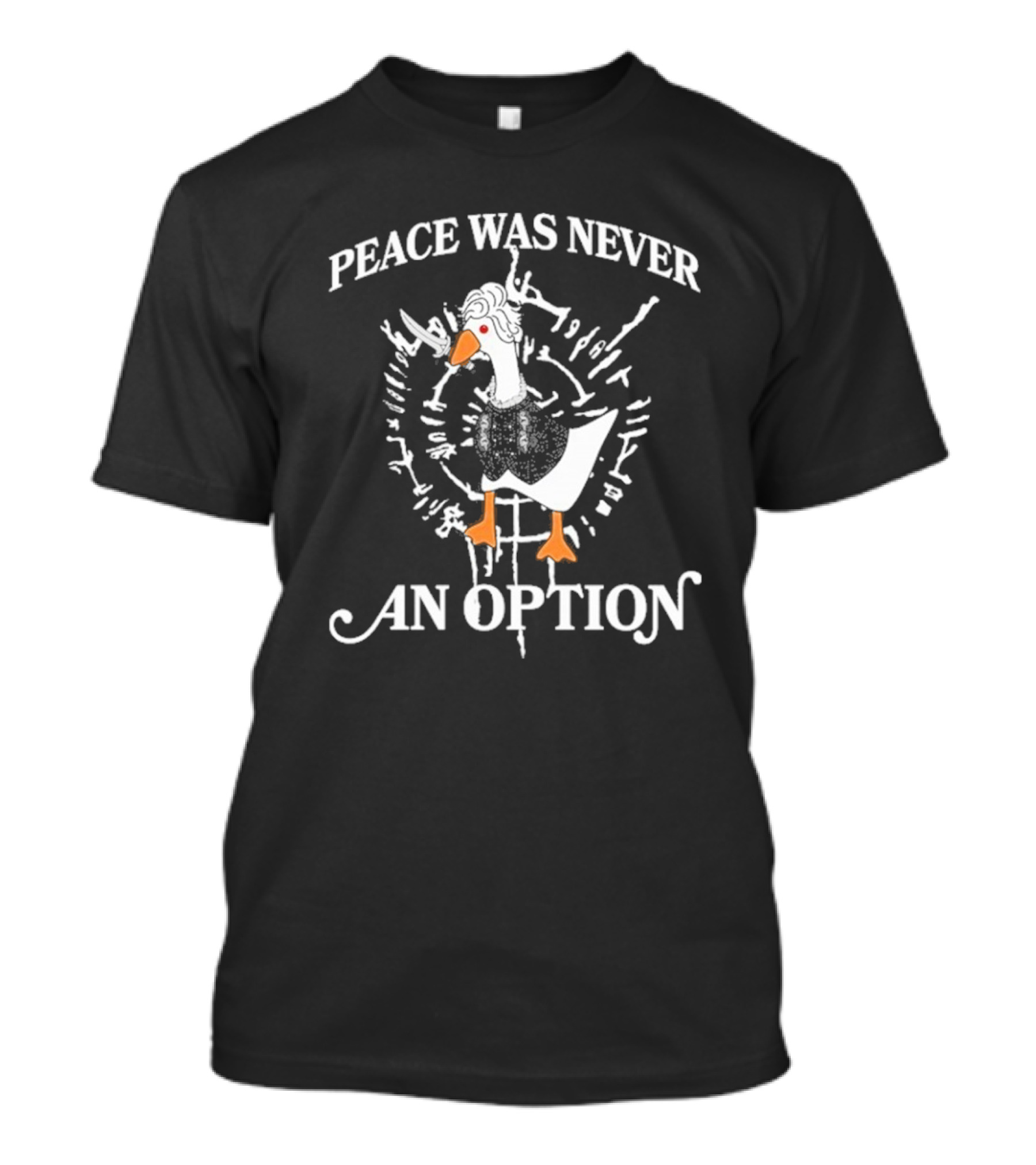 Goose Astarion Peace Was An Never Option T-Shirt
