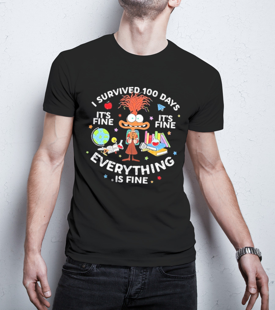 I Survived 100 Days Of School ItS Fine Everything Is Fine T-Shirt