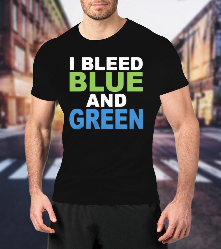 I Bleed Blue And Green T-Shirt