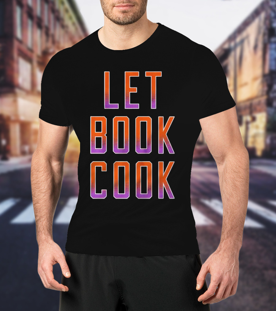 Let Book Cook Phoenix Basketball T-Shirt