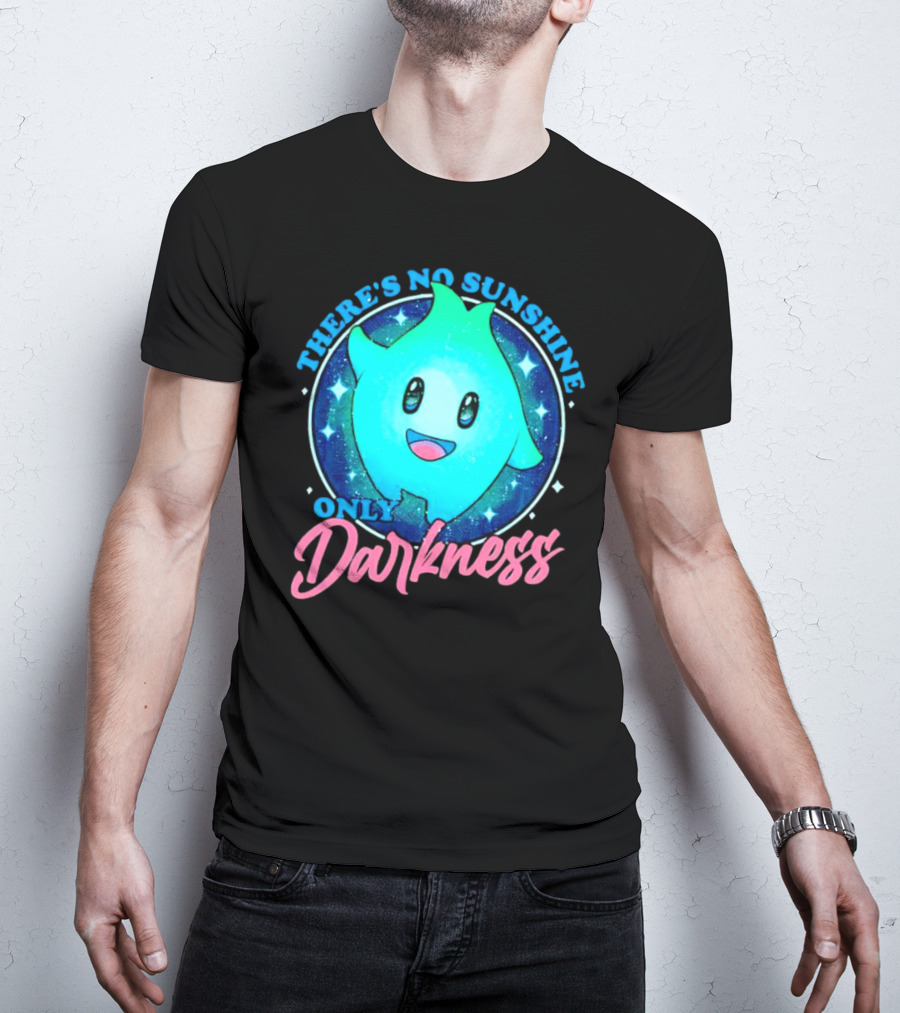 THERE’S NO SUNSHINE ONLY DARKNESS Cute Aqua Creature With Starry Night Background T-Shirt