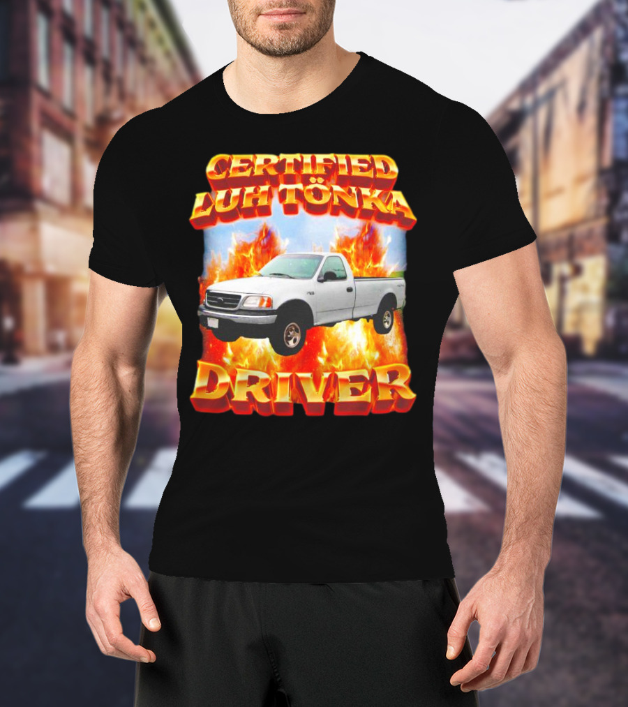 Certified Luh Tönka Driver Truck Flames T-Shirt