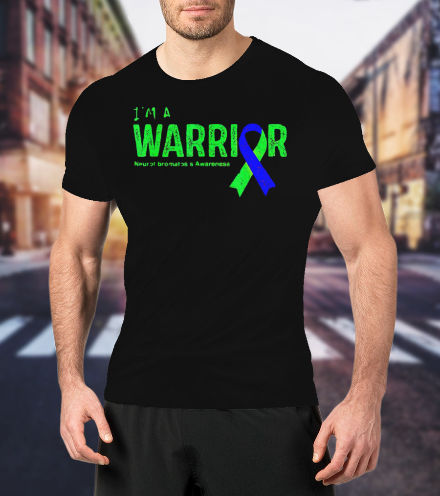I’m A Warrior Neurofibromatosis Awareness Blue And Green T-Shirt