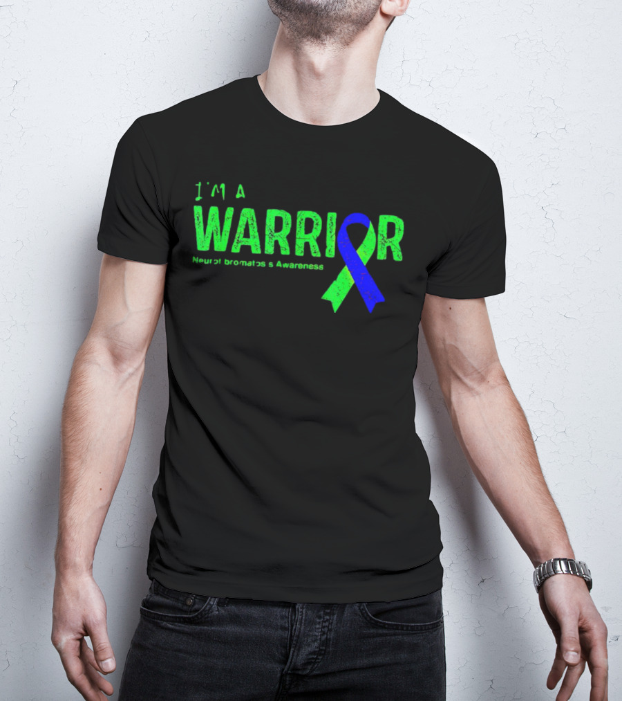 I’m A Warrior Neurofibromatosis Awareness Blue And Green T-Shirt