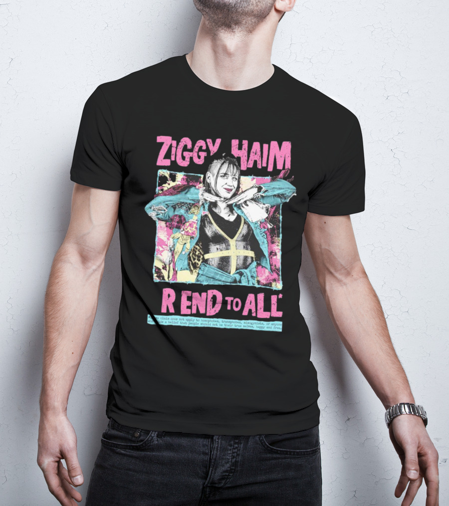 Ziggy Haim Friend To All Vibrant Portrait With Message T-Shirt