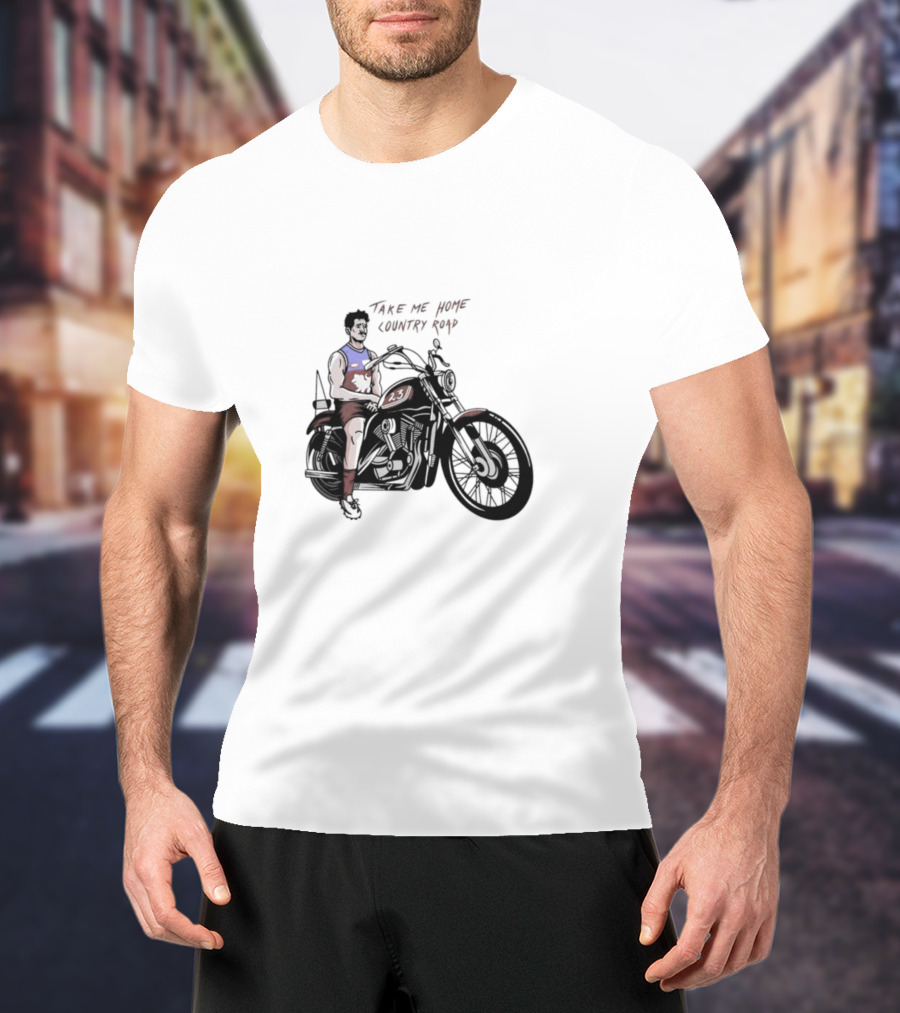 Take Me Home Country Road Motorcycle Rider T-Shirt
