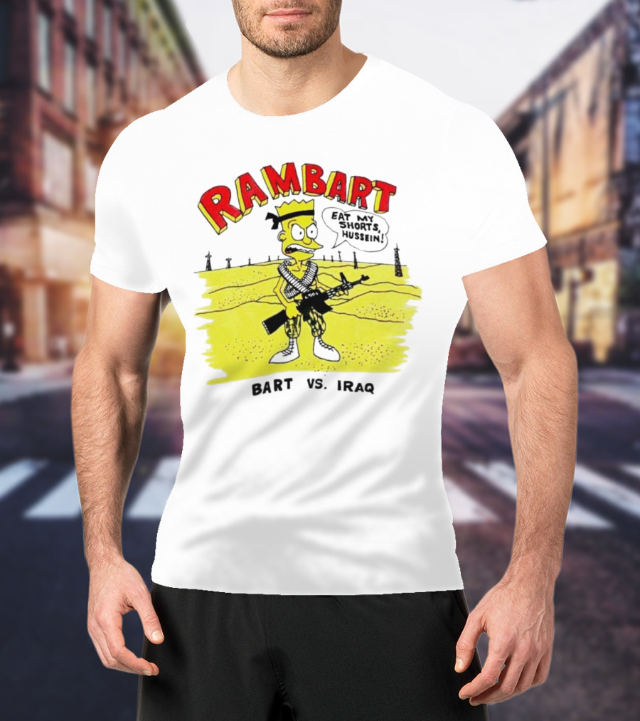 Ram Bart Eat My Shorts Hussein Bart Vs. Iraq T-Shirt