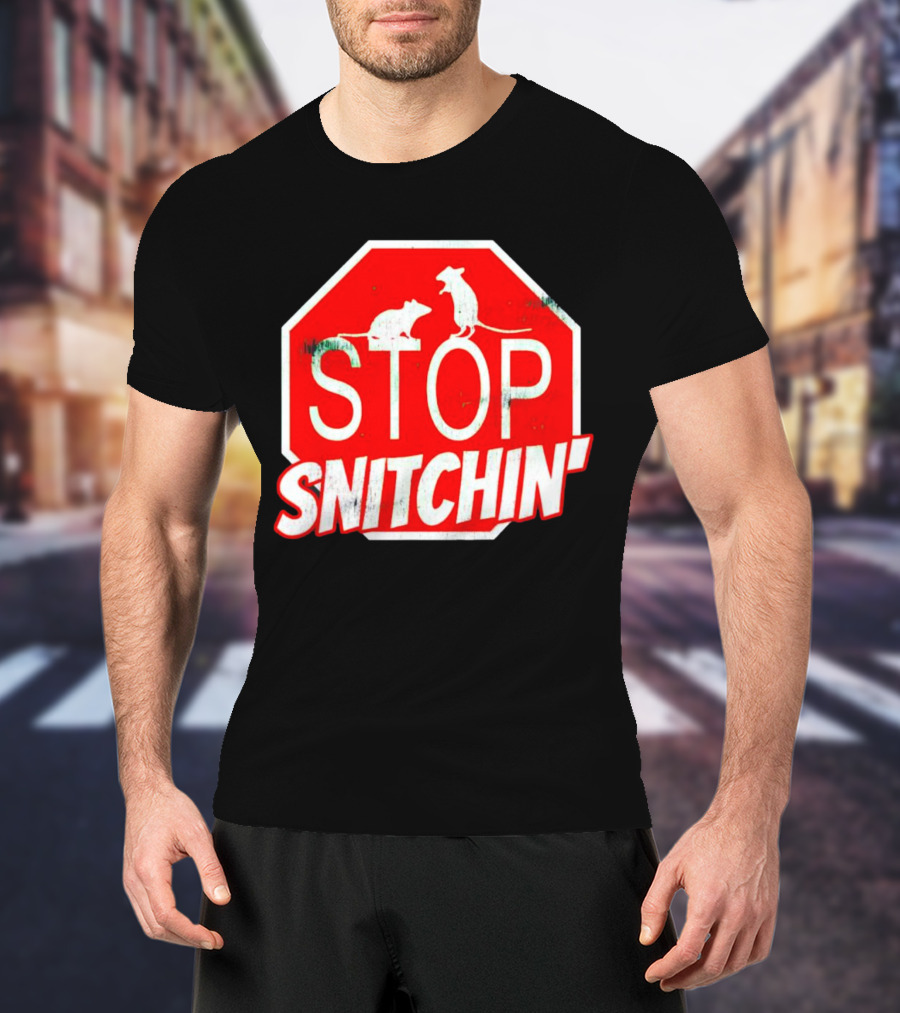 STOP Snitchin' Rat Sign T-Shirt