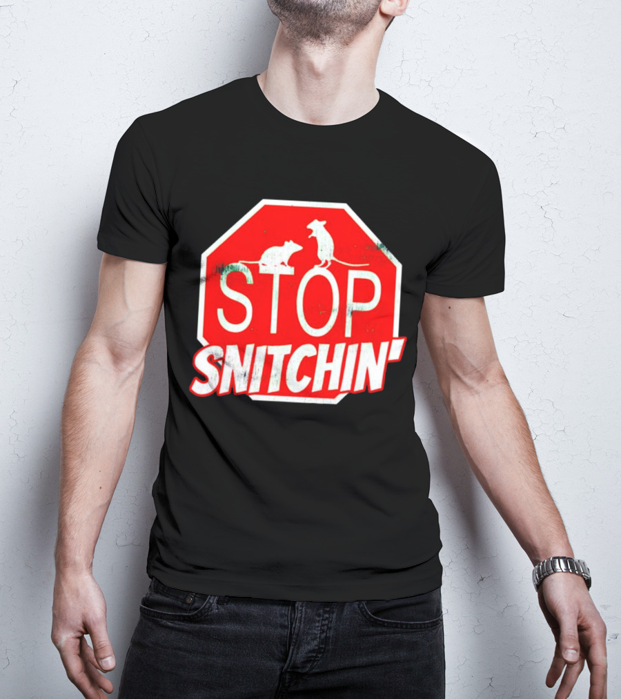 STOP Snitchin' Rat Sign T-Shirt
