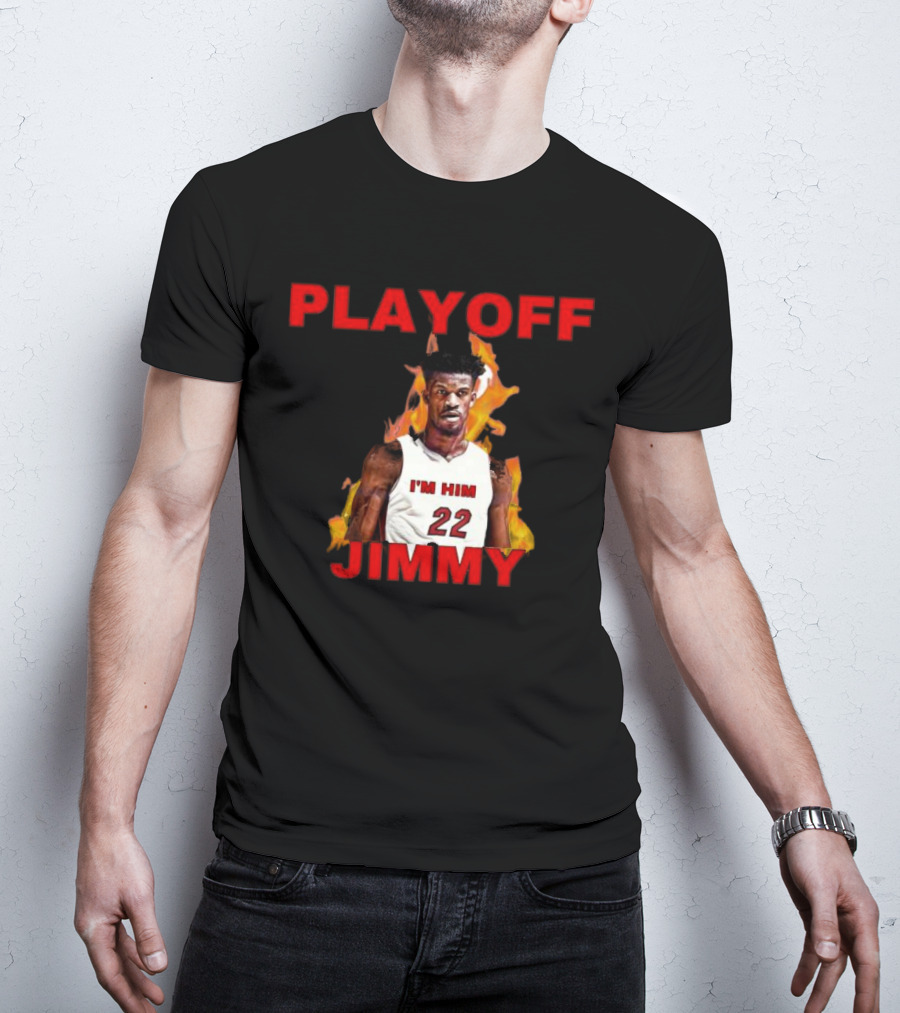 Playoff Jimmy I Am Him 22 T-Shirt