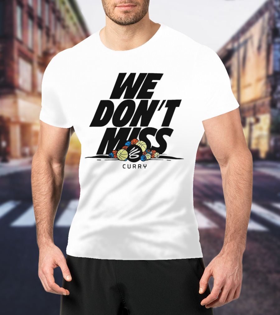 Stephen Curry We Don’t Miss Basketball Collection T-Shirt