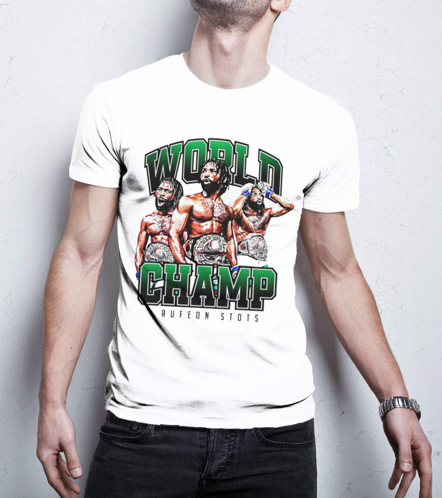 World Champ Raufeon Stots T-Shirt