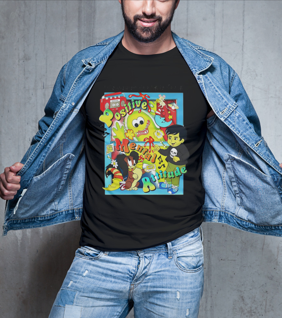 It's Never Too Late For A Positive Mental Attitude Cartoon Characters Music And Fun Elements T-Shirt