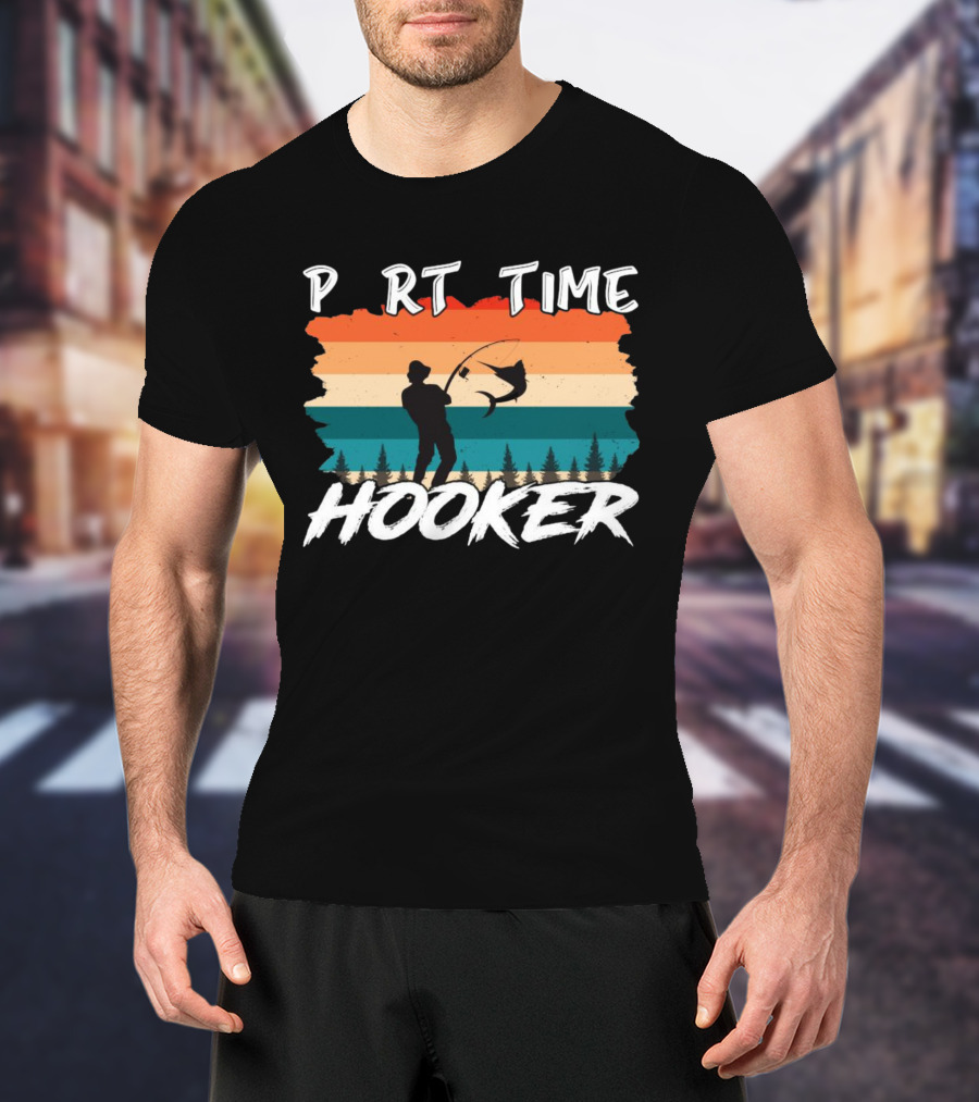 Part Time Hooker Fishing Vintage Sunset T-Shirt