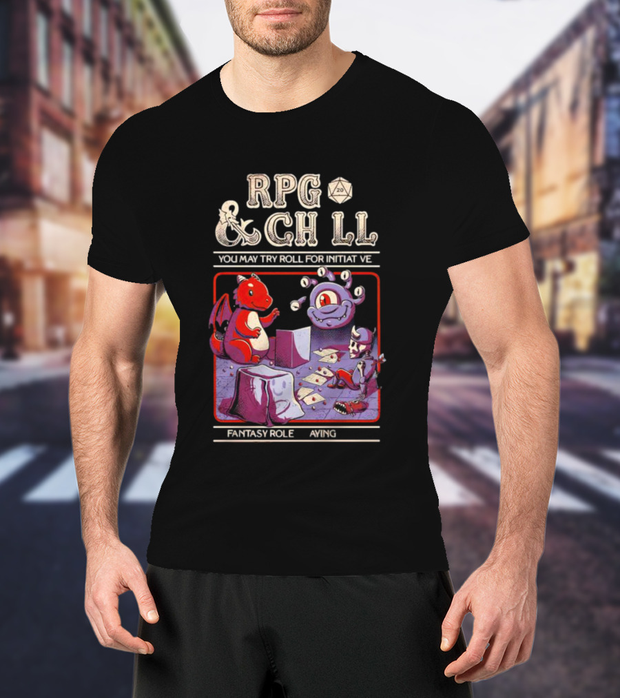 RPG And Chill You May Try Roll For Initiative Fantasy Role Playing T-Shirt