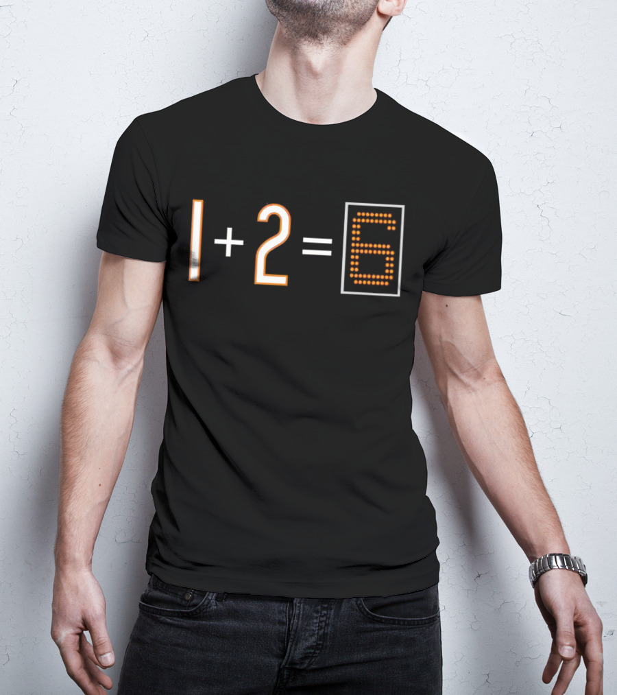 1+2=6 Basketball Scoreboard Style Mathematics Joke T-Shirt
