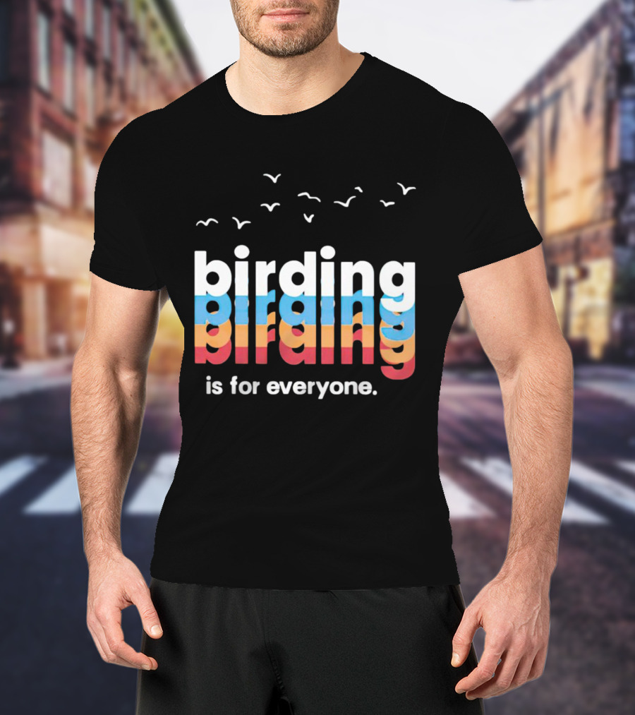 Birding Is For Everyone Vintage Style With Birds Flying Above T-Shirt