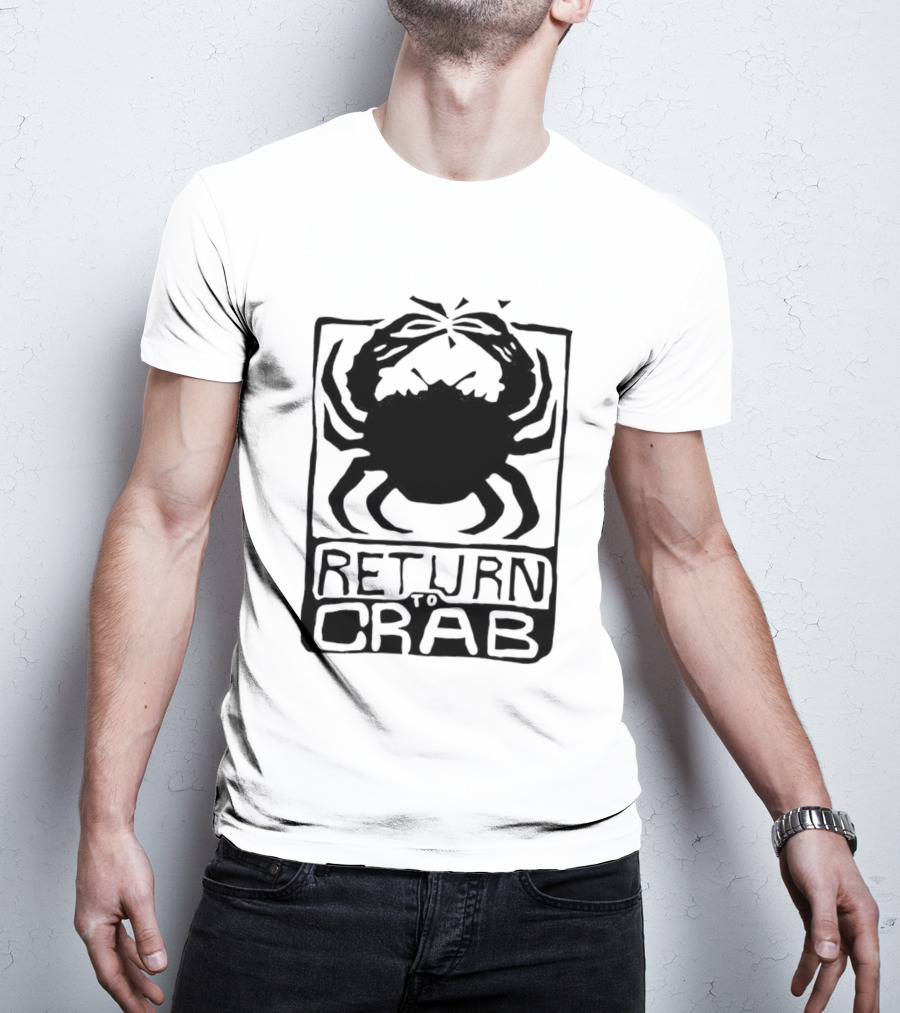 Return To Crab T-Shirt