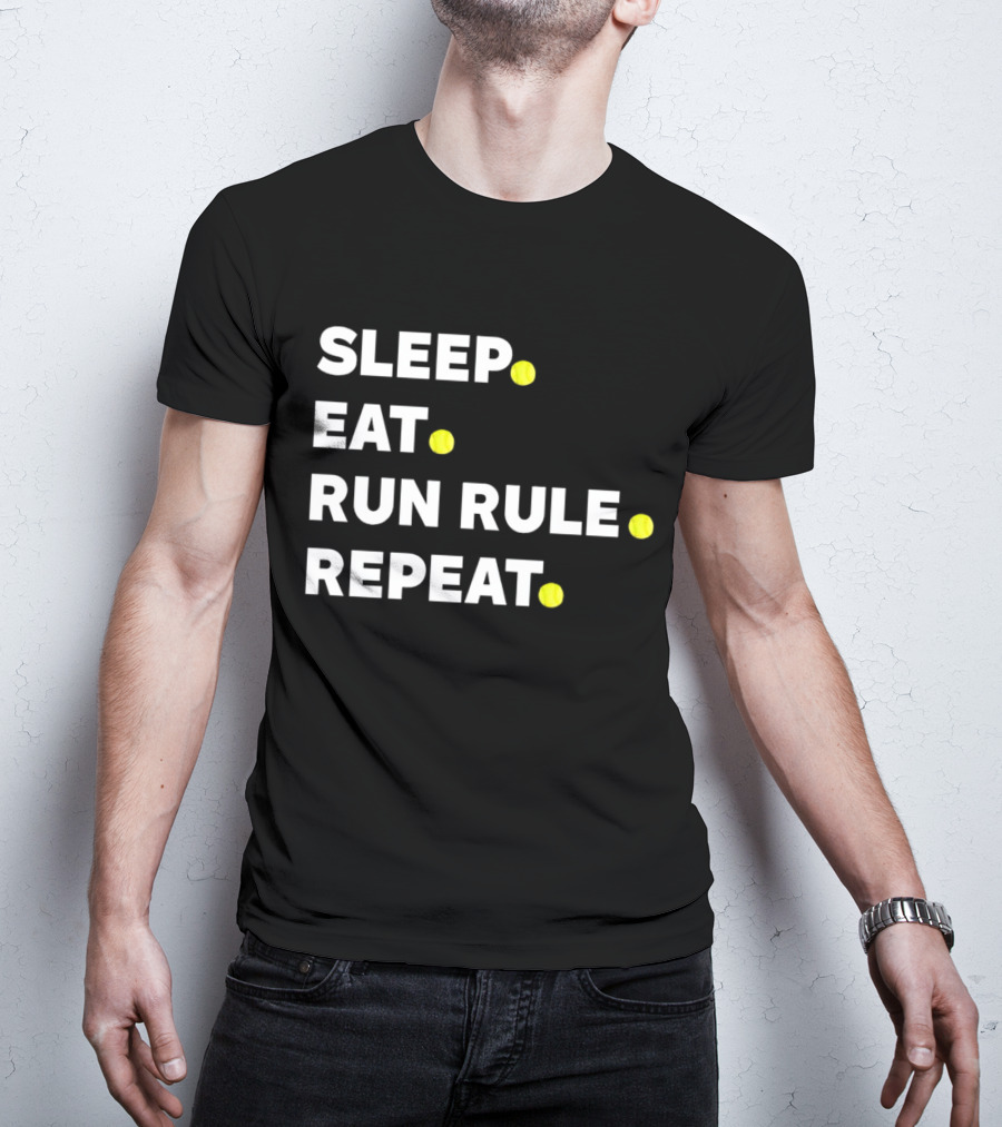 Sleep Eat Run Rule Repeat Tennis Balls T-Shirt