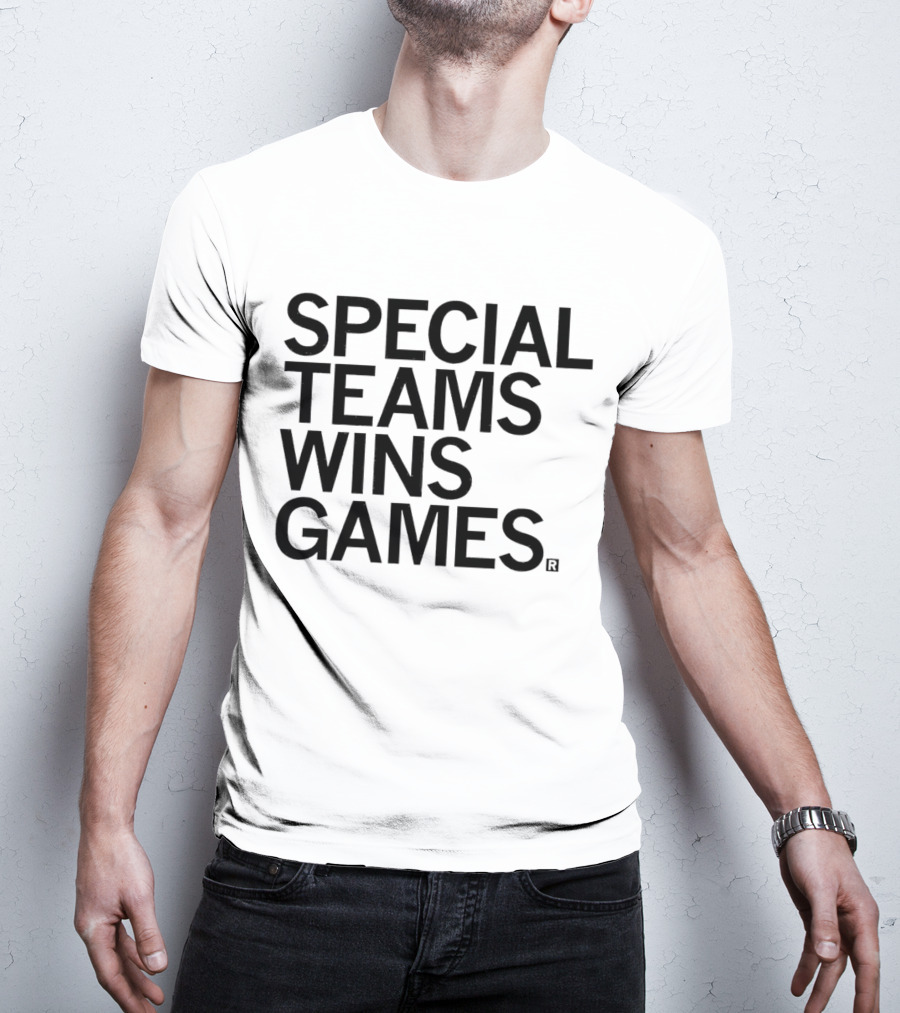 Special Teams Wins Games T-Shirt