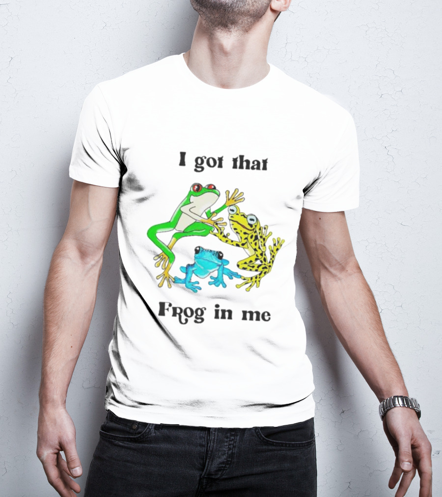 I Got That Frog In Me Trio Frogs T-Shirt