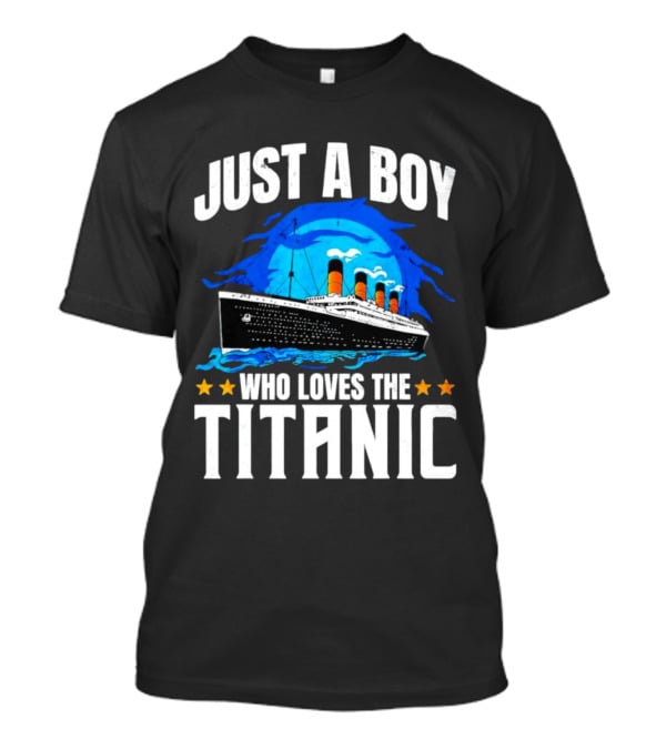 Just A Boy Who Loves The Titanic Ship With Blue Ocean And Stars T-Shirt