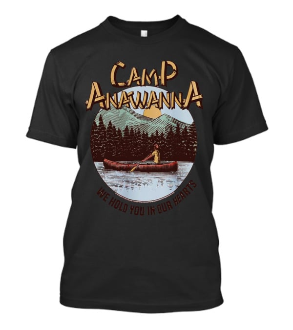 Camp Anawanna We Hold You In Our Hearts Canoe Mountain Sunset Lake Scene T-Shirt