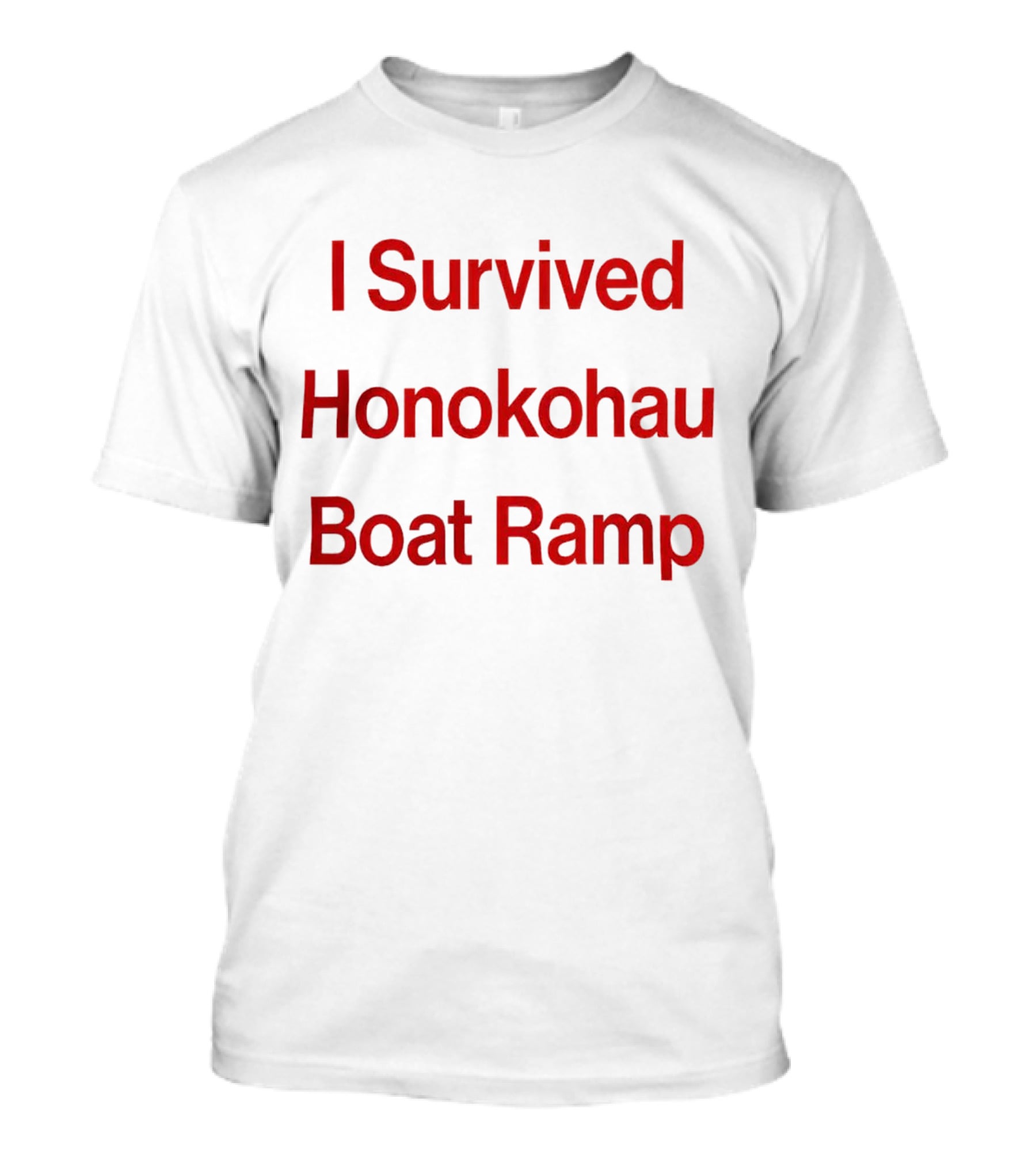 I Survived Honokohau Boat Ramp T-Shirt
