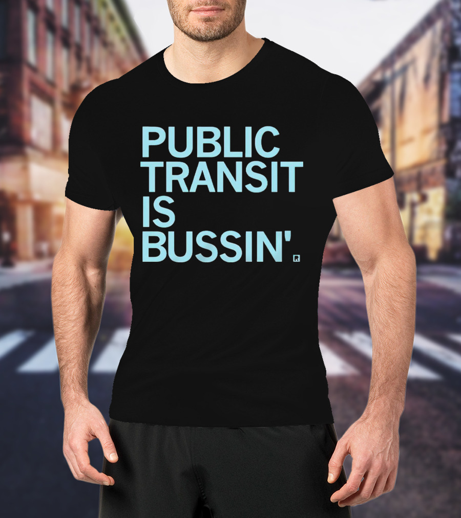 Public Transit Is Bussin' Fun Urban Lifestyle Trend T-Shirt