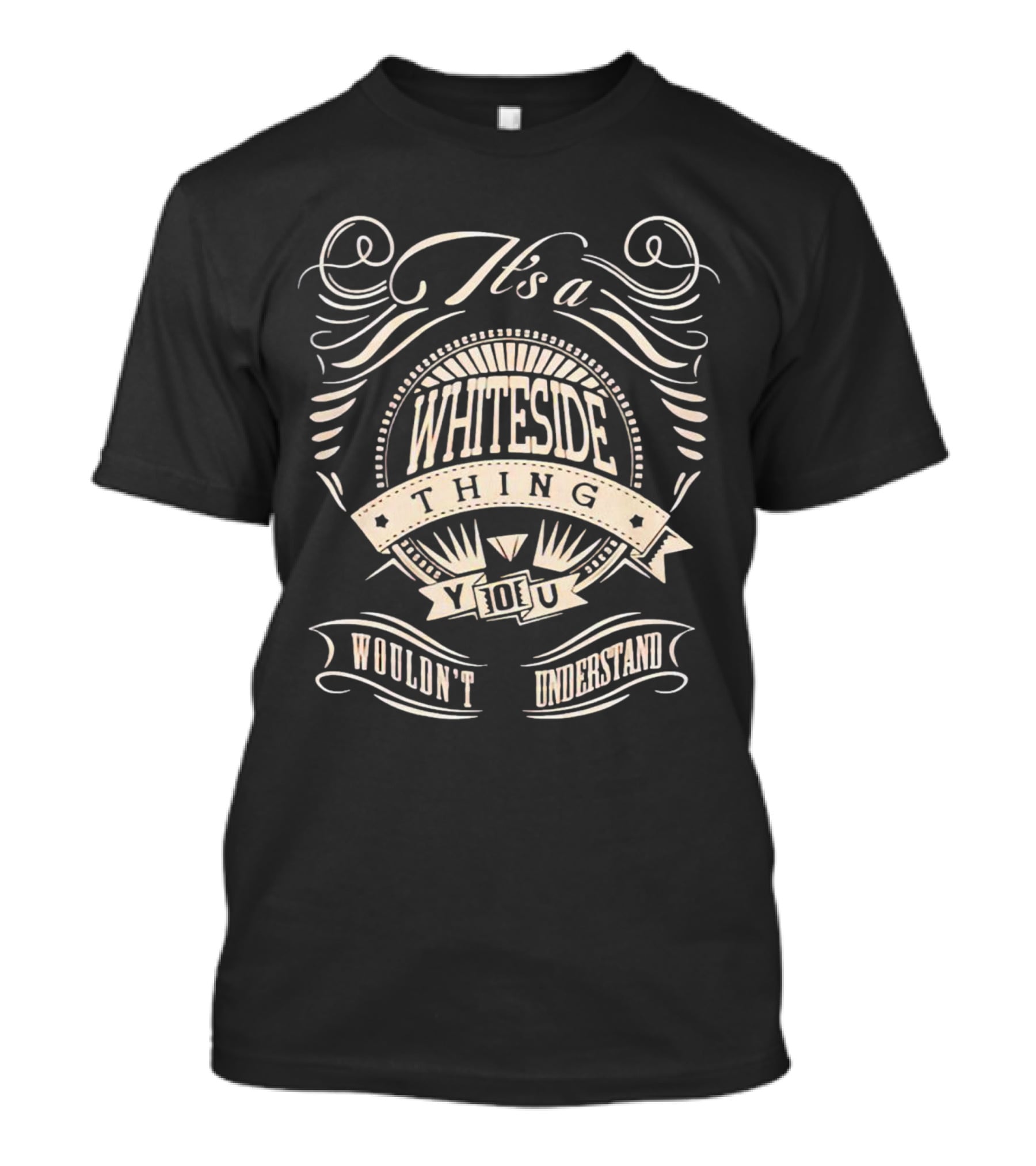 It's A Whiteside Thing You Wouldn't Understand T-Shirt