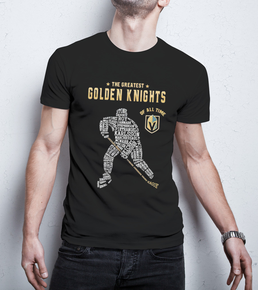 The Greatest Golden Knights Of All Time Stone Karlsson Marchessault Pietrangelo Roy Carrier Smith Martinez Janmark Hague Oa Markstrom Dadonov T-Shirt