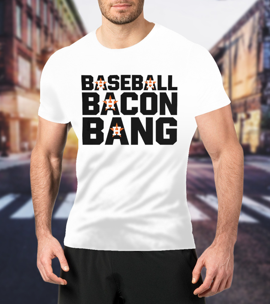 Houston Astros Baseball Bacon Bang T-Shirt