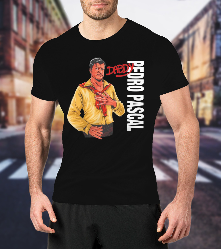 DADDY PEDRO PASCAL T-Shirt