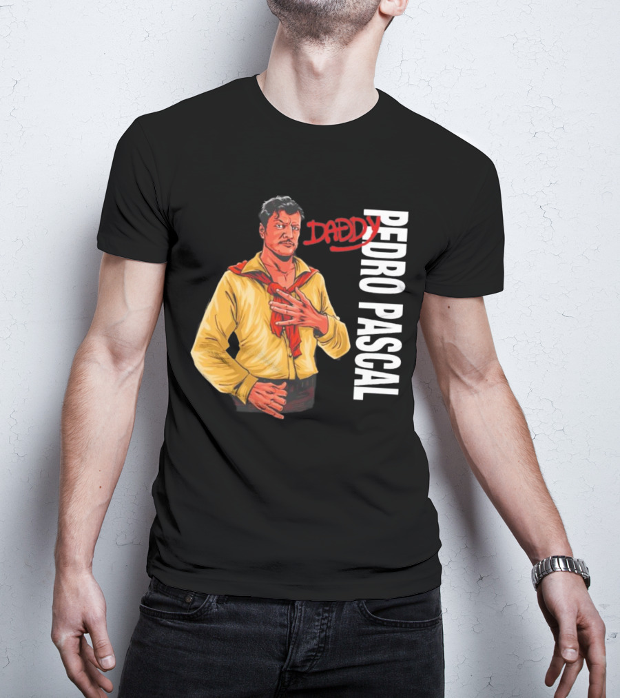 DADDY PEDRO PASCAL T-Shirt