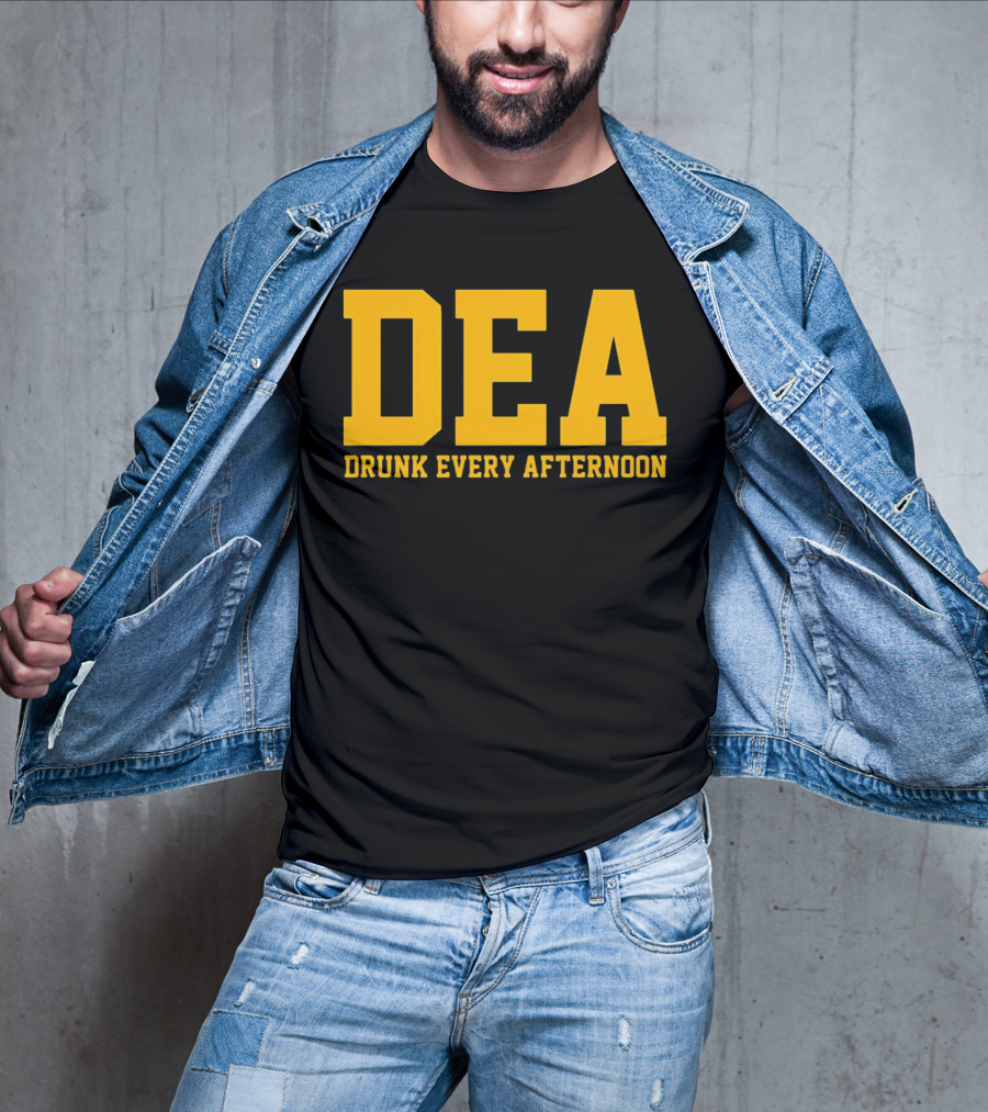 DEA Drunk Every Afternoon Bold Yellow Block Letters T-Shirt