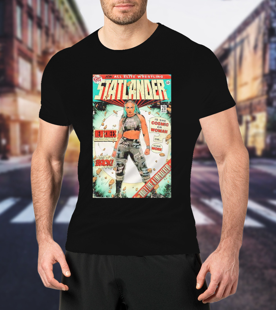 Kris AEW Statlander Back New Knees No Restrictions Cosmic Woman Comic 28 May 12 T-Shirt