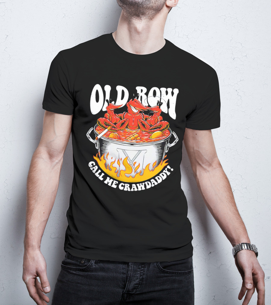 Old Row Crawfish Boil Call Me Crawdaddy T-Shirt