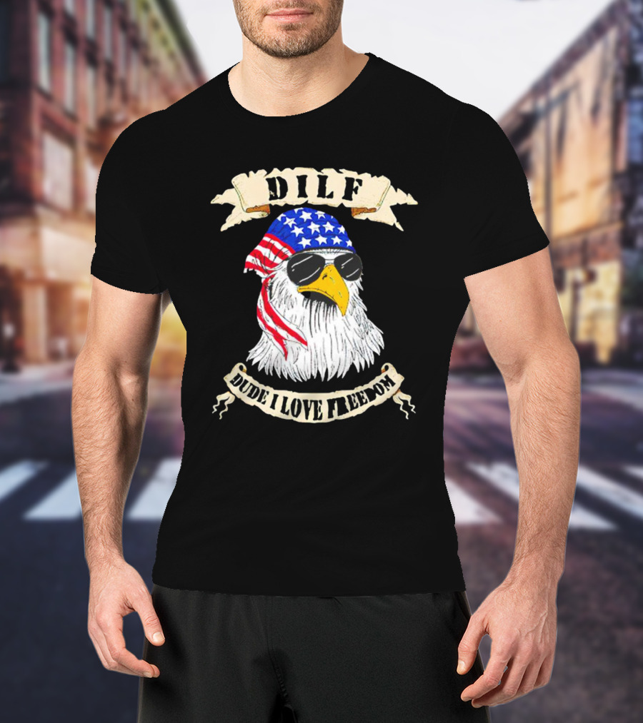 Dilf Eagle Dude I Love Freedom USA Bandana Sunglasses Effort T-Shirt