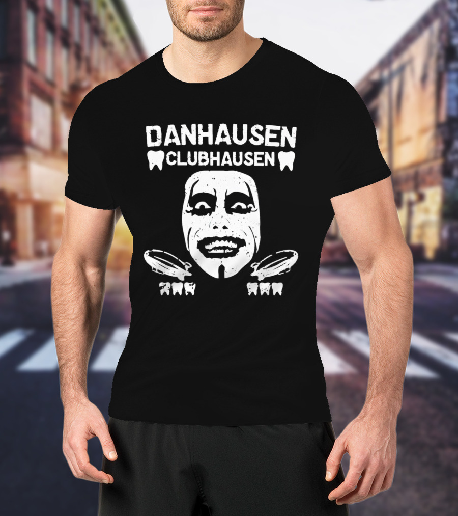 Danhausen Clubhausen Face With Teeth And Bats T-Shirt
