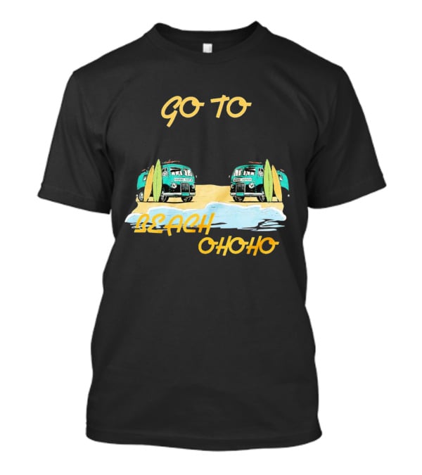 Go To Beach Ohoho Classic Retro Surf Vans And Surfboards T-Shirt
