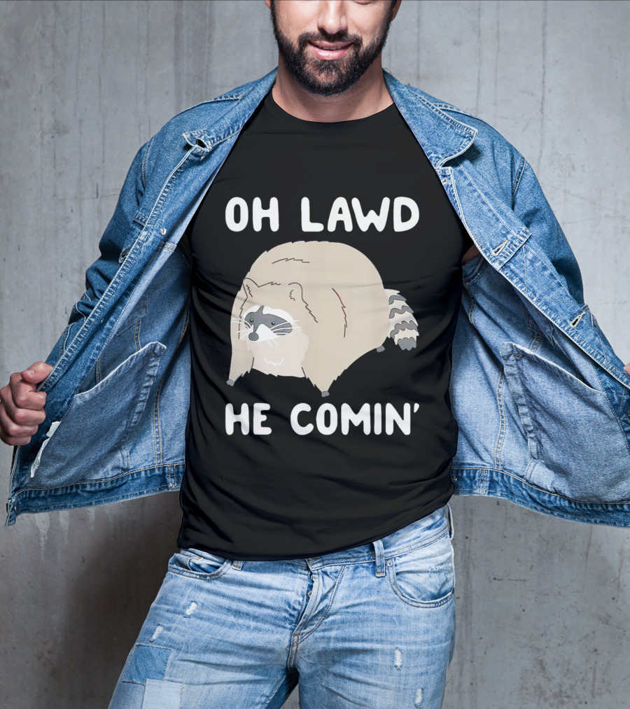 Oh Lawd He Comin' Raccoon Meme Humor T-Shirt