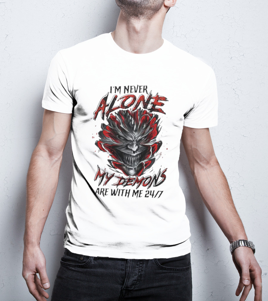 I'm Never Alone My Demons Are With Me 24 7 Joker Style Face T-Shirt
